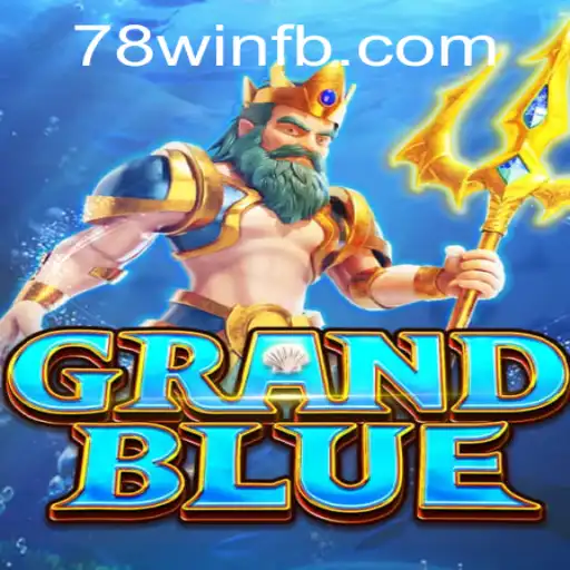 Descubra o Fascinante Mundo de GRANDBLUE: Regras e Estratégias para Vencer no 78win