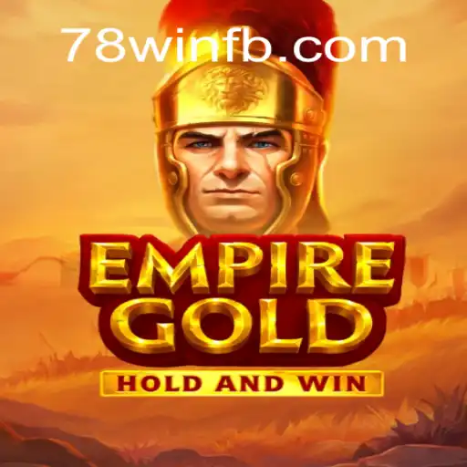 EmpireGold e a Experiência de Jogo com 78win