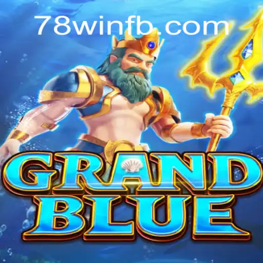 Descubra o Fascinante Mundo de GRANDBLUE: Regras e Estratégias para Vencer no 78win