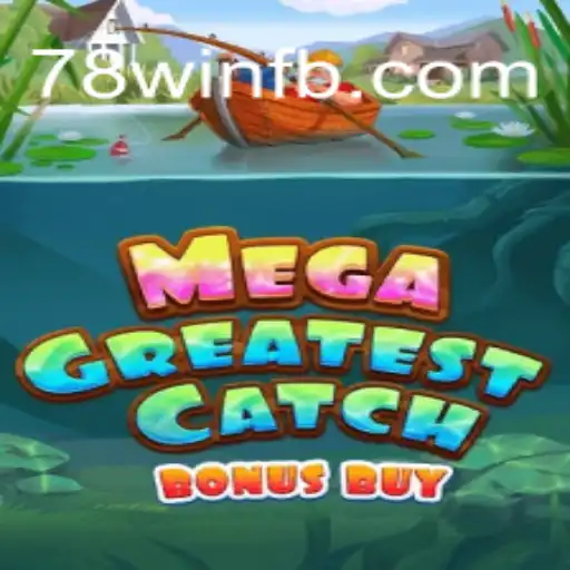 Descubra MegaGreatestCatchBonusBuy: A Nova Sensação do Mundo dos Jogos